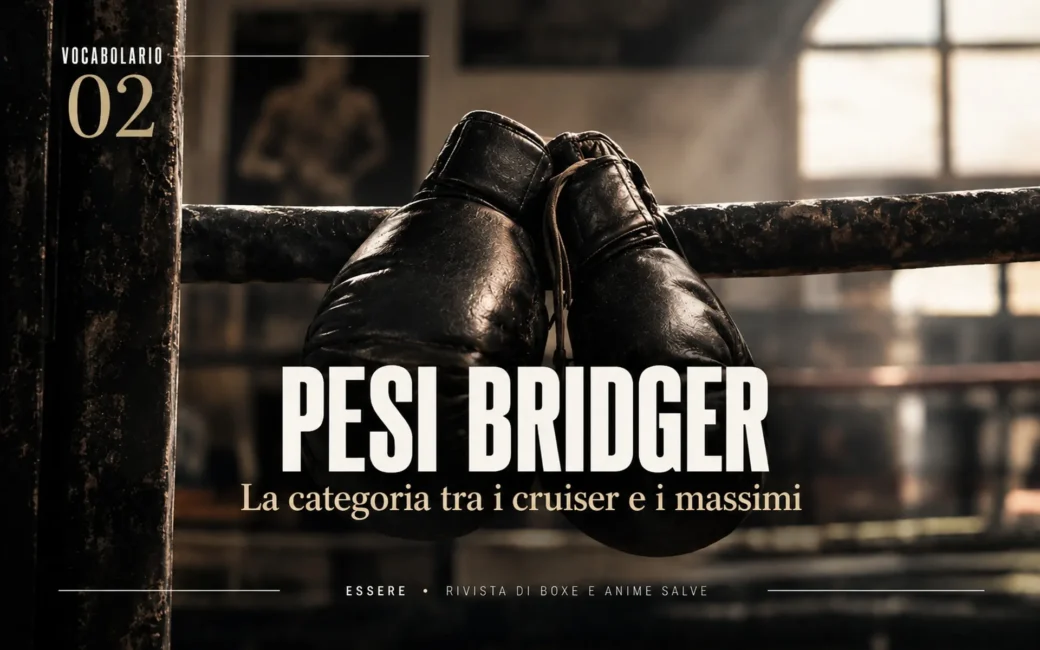 pesi bridger - rivista di boxe e anime salve