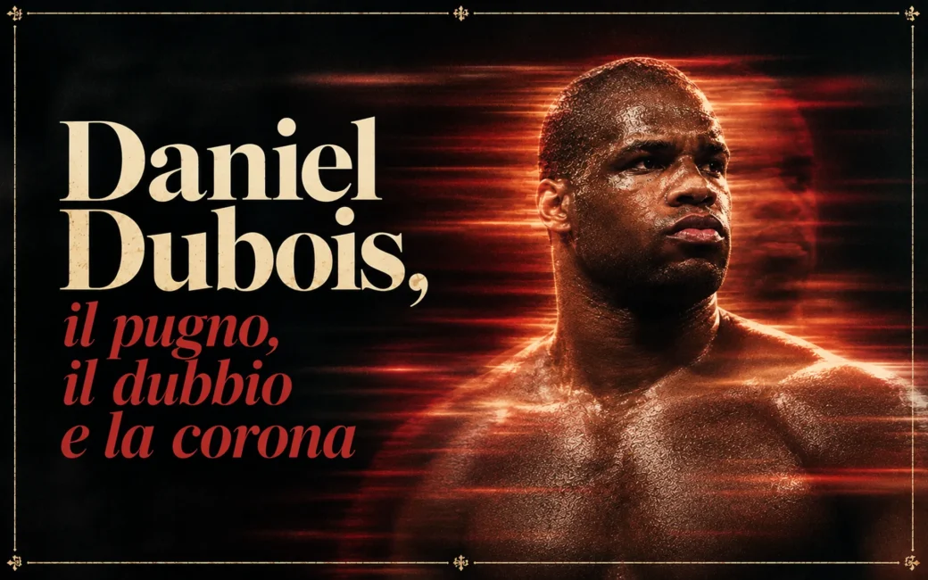 Daniel Dubois- Il Pugno, Il Dubbio, La Corona